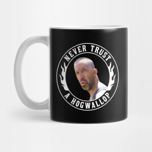 O Brother Where Art Thou - Never Trust a Hogwallop Mug